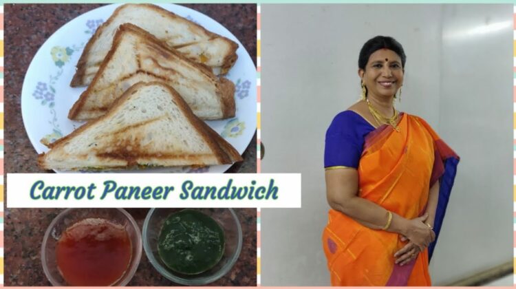 #Shorts 203:#Carrot Paneer sandwich – Mallika Badrinath