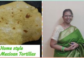 #Shorts205 : Home style Mexican Tortillas- olden method- Mallika Badrinath