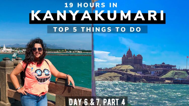 One day in Kanyakumari I Top 5 things do in Kanyakumari