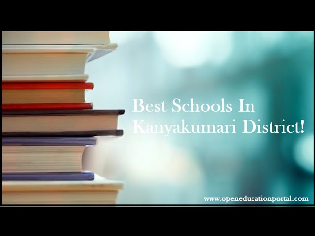 Best Schools In Kanyakumari District – Top Schools In Kanyakumari (கன்னியாகுமரியில் சிறந்த பள்ளிகள்)