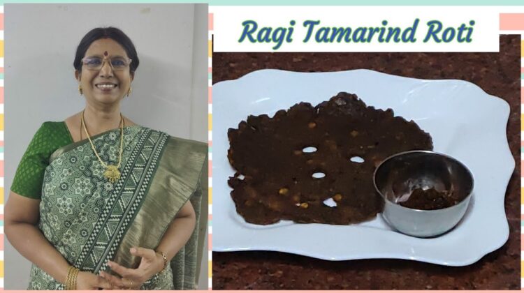 Ragi Tamarind  roti / கேழ்வரகு புளி ரொட்டி – Small Millet Roti /Soft Roti- Calcium & Iron Rich