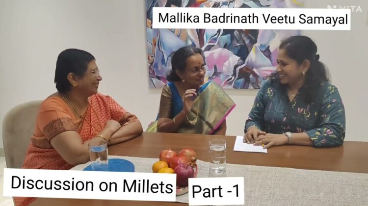 Discussion on Millets -Do s & Don’t s –  Mallika Badrinath, Shiny Surendran & krishnakumari -Part -1