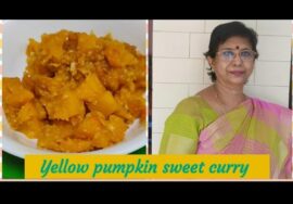 #Shorts245 – தினம் ஒரு பொரியல் / கறி-5 – மஞ்சள் பூசணி இனிப்பு கறி – Pumpkin sweet curry
