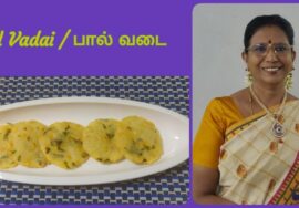Pal Vadai  (பால் வடை)- No onion, No garlic – Suitable for any festival / Mallika Badrinath Recipes